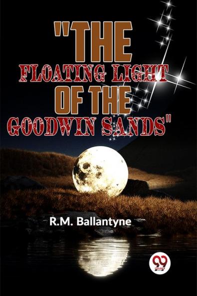 The Floating Light Of The Goodwin Sands