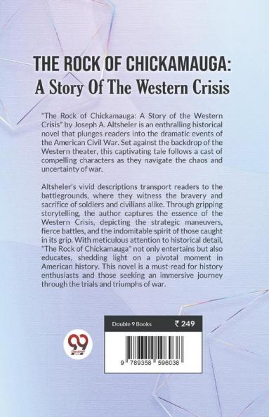 The Rock Of Chickamauga: A Story Of The Western Crisis