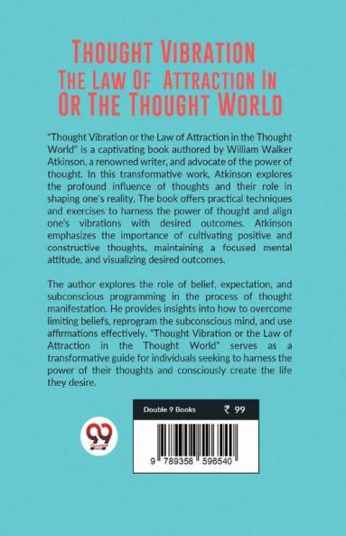 Thought Vibration Or The Law Of Attraction In The Thought World