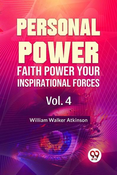 Personal Power Faith Power Your Inspirational Forces | Vol. 4