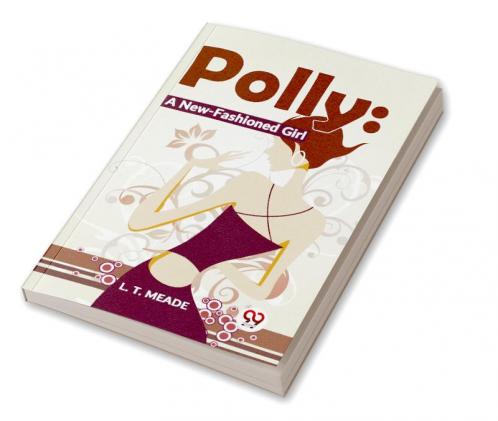 Polly: A New-Fashioned Girl