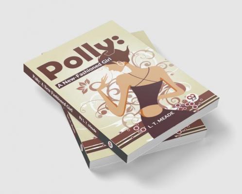 Polly: A New-Fashioned Girl