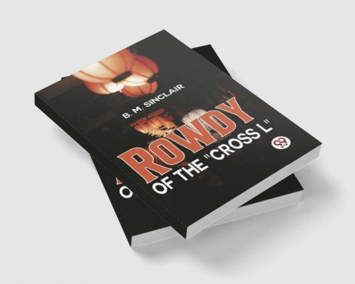 Rowdy Of The "Cross L"