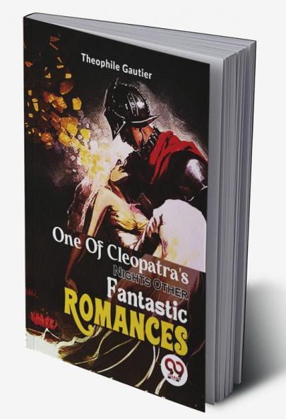 One Of Cleopatra'S NightsOther Fantastic Romances
