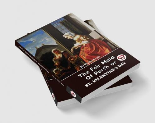 The Fair Maid Of Perth Or St. Valentine's Day