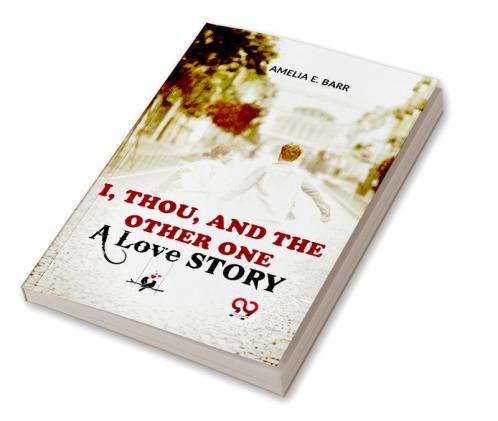 I Thou And The Other One A Love Story