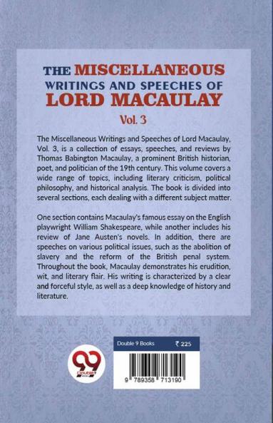 The Miscellaneous Writings And Speeches Of Lord Macaulay. Vol. 3