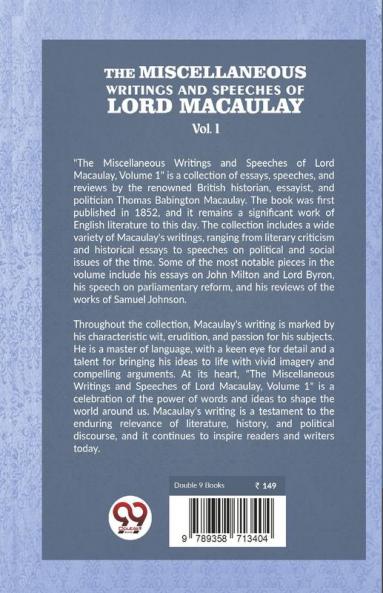 The Miscellaneous Writings And Speeches Of Lord Macaulay Vol.1