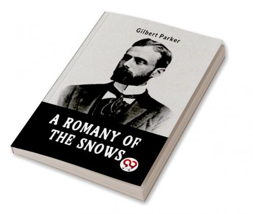 A Romany Of The Snows