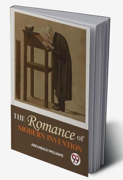 The Romance Of Modern Invention