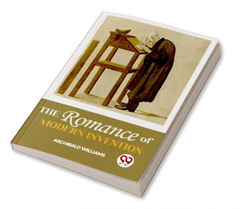 The Romance Of Modern Invention
