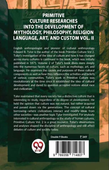 Primitive Culture Researches Into The Development Of Mythology Philosophy Religion Language Art And Custom Vol. ii