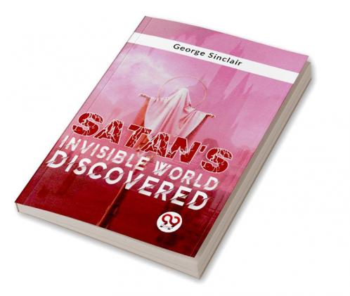 Satan'S Invisible World Discovered