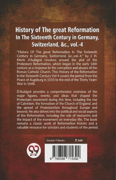 History Of The great Reformation In The Sixteenth Century in Germany Switzerland &c.vol.-4