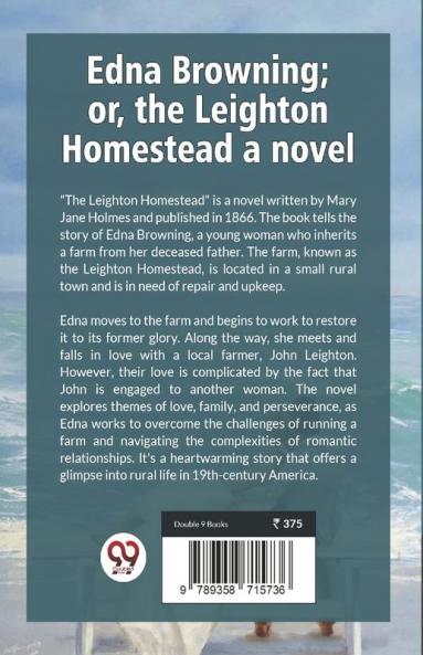 Edna Browning;orthe Leighton Homestead a novel