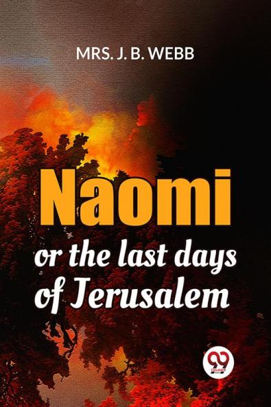 Naomi Or The Last Days Of Jerusalem