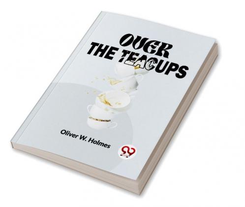Over The Teacups