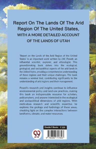 Report On The Lands Of The Arid Region Of The United States With AMore Detailed Account Of The Lands Of Utah