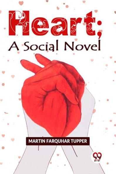 Heart;
A Social Novel