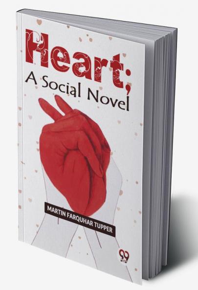 Heart;
A Social Novel