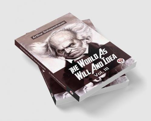 The World As Will And Idea Vol.lll