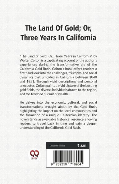 The Land Of Gold; Or Three Years In California