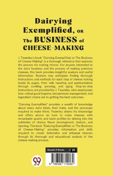 Dairying ExemplifiedOr The Business Of Cheese-Making
