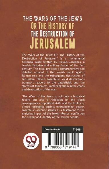 The Wars Of The Jews Or The History Of The Destruction Of Jerusalem
