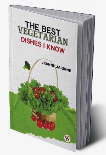 The Best Vegetarian Dishes I Know