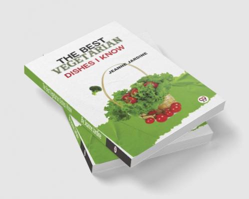 The Best Vegetarian Dishes I Know