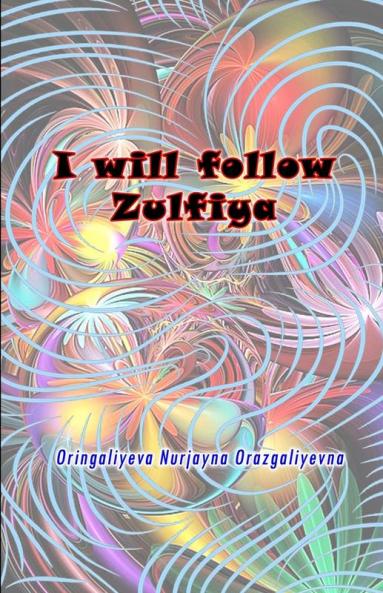 I will follow Zulfiya