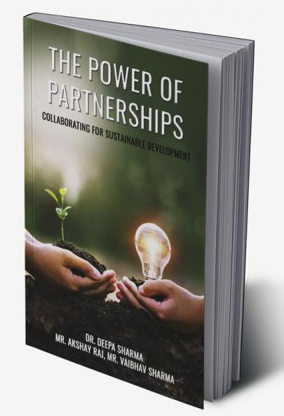 THE POWER OF PARTNERSHIPS: COLLABORATING FOR SUSTAINABLE DEVELOPMENT