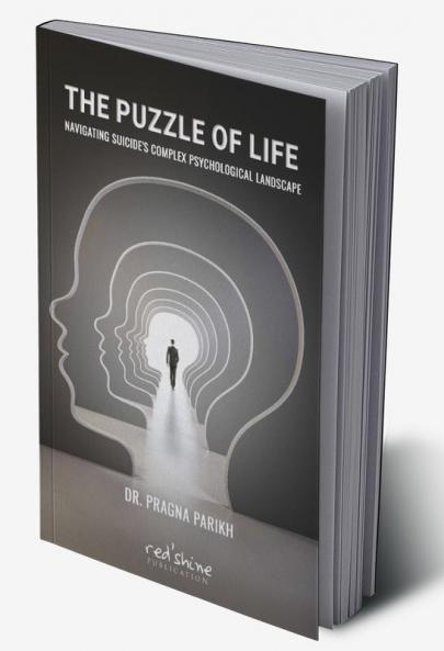 THE PUZZLE OF LIFE: NAVIGATING SUICIDE'S COMPLEX PSYCHOLOGICAL LANDSCAPE