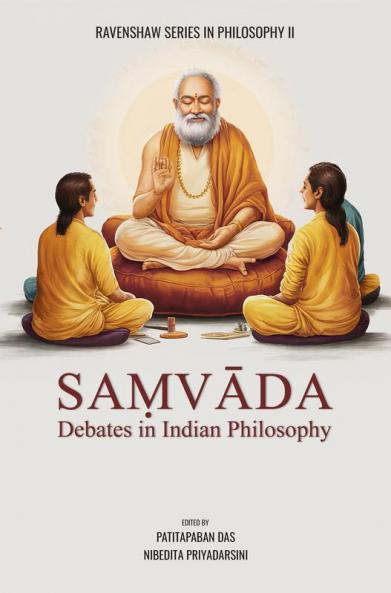 SAṂVĀDA: DEBATES IN INDIAN PHILOSOPHY