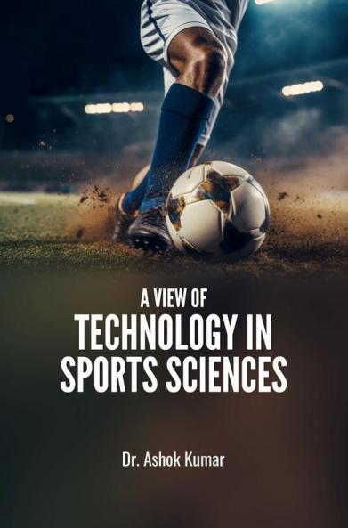 A View Of Technology In Sports Sciences