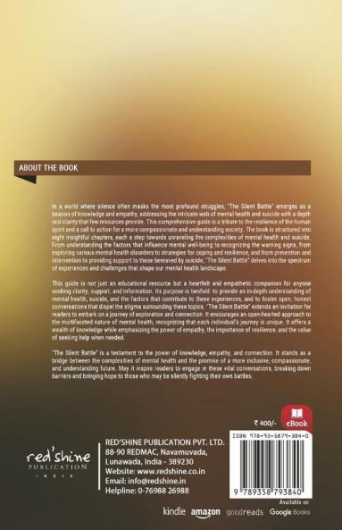 THE SILENT BATTLE: A COMPREHENSIVE GUIDE TO SUICIDE AND MENTAL HEALTH