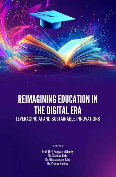 REIMAGINING EDUCATION IN THE DIGITAL ERA: LEVERAGING AI AND SUSTAINABLE INNOVATIONS