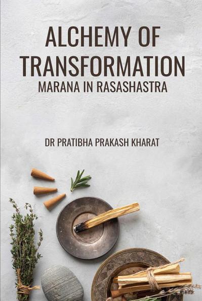 ALCHEMY OF TRANSFORMATION: MARANA IN RASASHASTRA