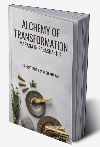 ALCHEMY OF TRANSFORMATION: MARANA IN RASASHASTRA
