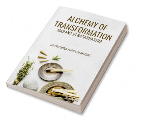 ALCHEMY OF TRANSFORMATION: MARANA IN RASASHASTRA
