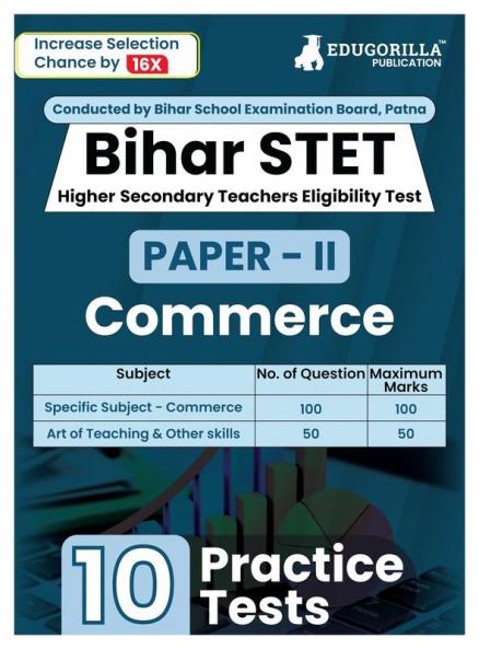 Bihar STET Paper II : Commerce 2024 (English Edition) | Higher Secondary (Class 11 & 12) - Bihar School Examination Board (BSEB) - 10 Practice Tests with Free Access To Online Tests