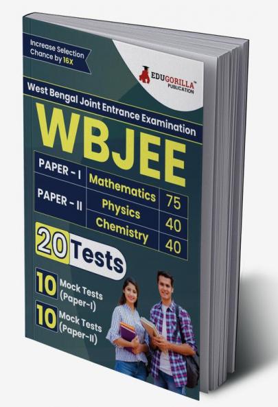 WB JEE 2024 : West Bengal Joint Entrance Examination Paper I (Mathematics) & Paper II (Physics & Chemistry) | 20 MockTests (1500+ Solved MCQ) with Free Access To Online Tests