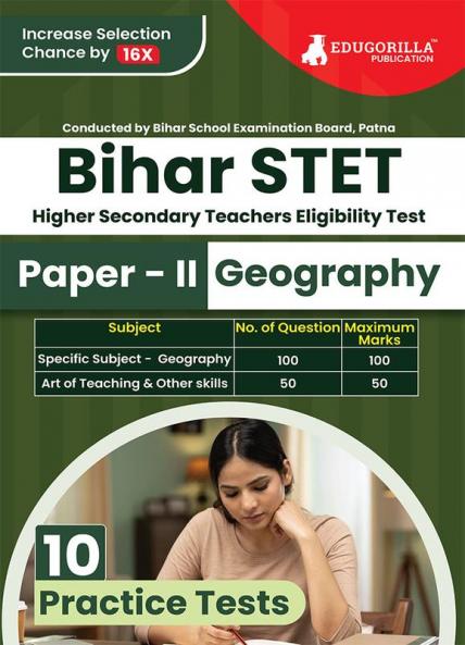 Bihar STET Paper II : Geography 2024 (English Edition) | Higher Secondary (Class 11 & 12) - Bihar School Examination Board (BSEB) - 10 Practice Tests with Free Access To Online Tests
