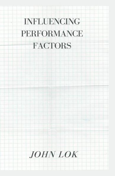 INFLUENCING PERFORMANCE FACTORS