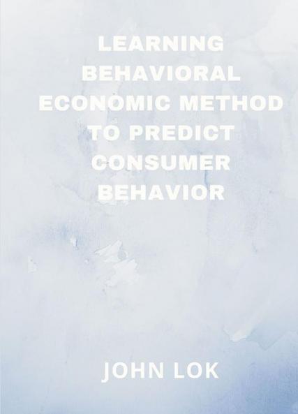Learning Behavioral Economic Method To