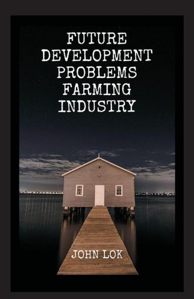 Future Development Problems Farming Industry