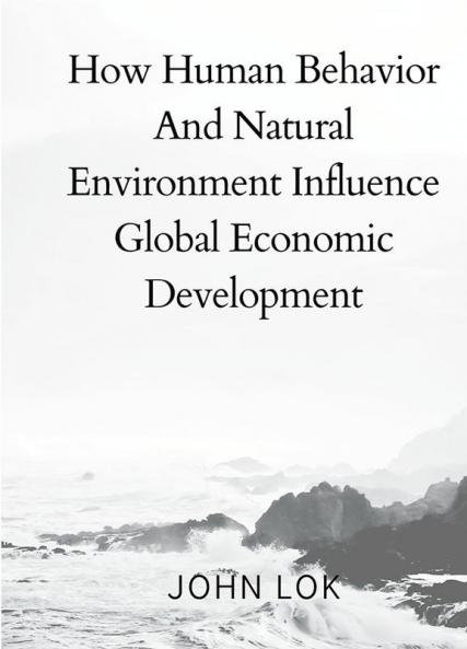 How Human Behavior And Natural Environment Influence