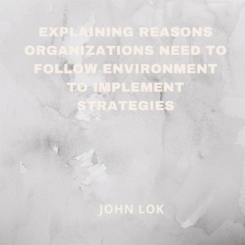 Explaining Reasons Organizations Need To Follow Environment