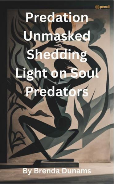 Predation Unmasked Shedding Light on the Soul Predators