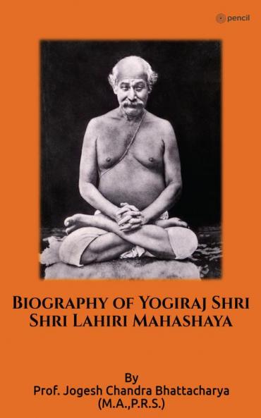 Biography of Yogiraj Sri Sri Lahiri Mahashaya